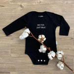 Organic cotton onesie for babies with quote “No Tea Just Milk” in white, personalized baby shower gift keepsake from TinyBitz.